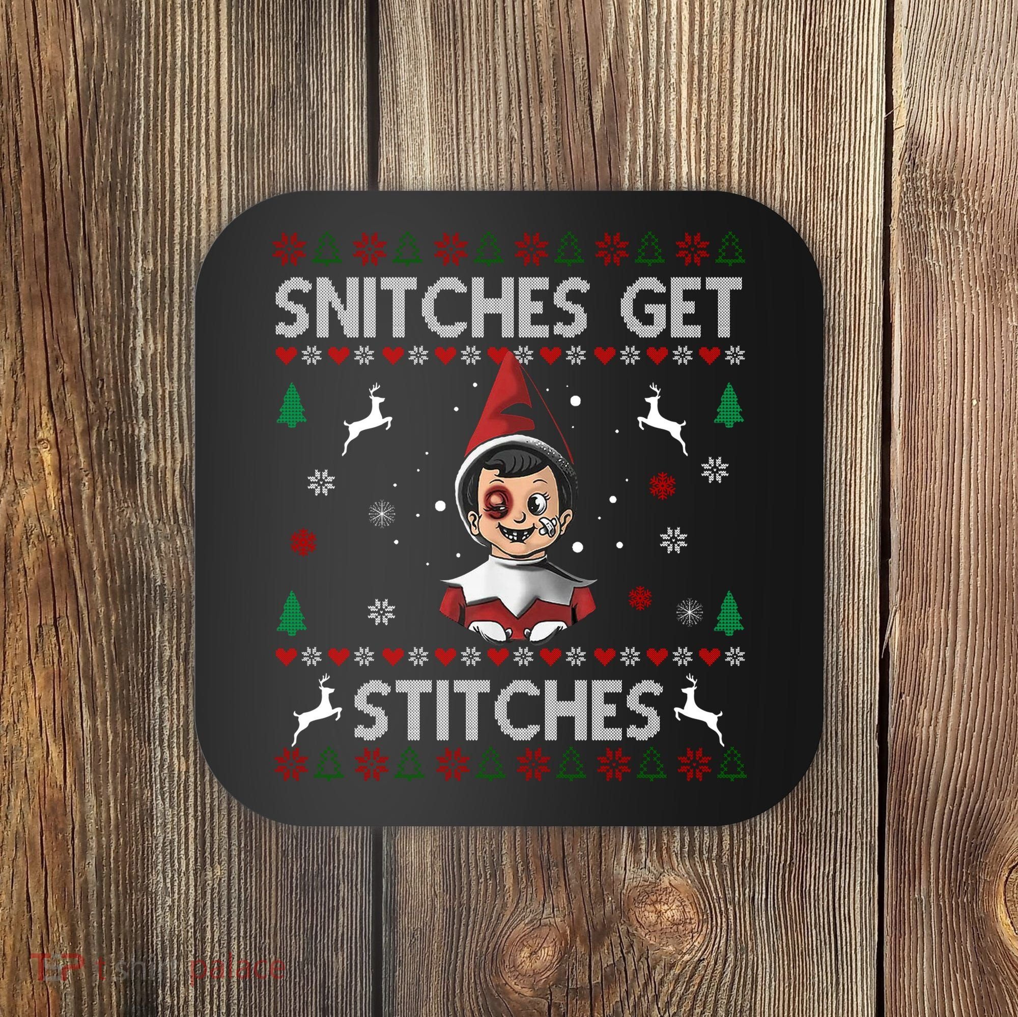 Snitches Get Stitches Ugly Christmas Sweater Coaster