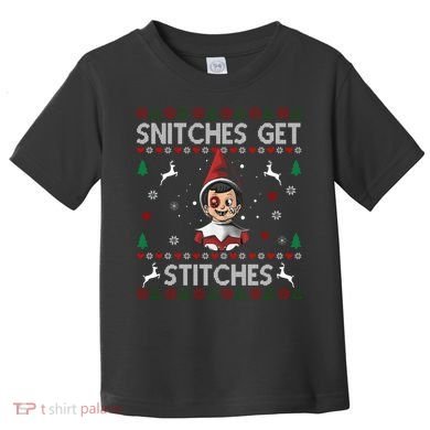Snitches Get Stitches Ugly Christmas Sweater Toddler T-Shirt