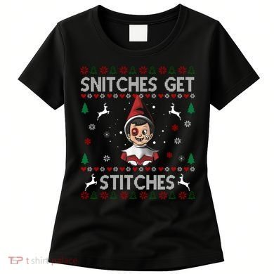 Snitches Get Stitches Ugly Christmas Sweater Women's T-Shirt