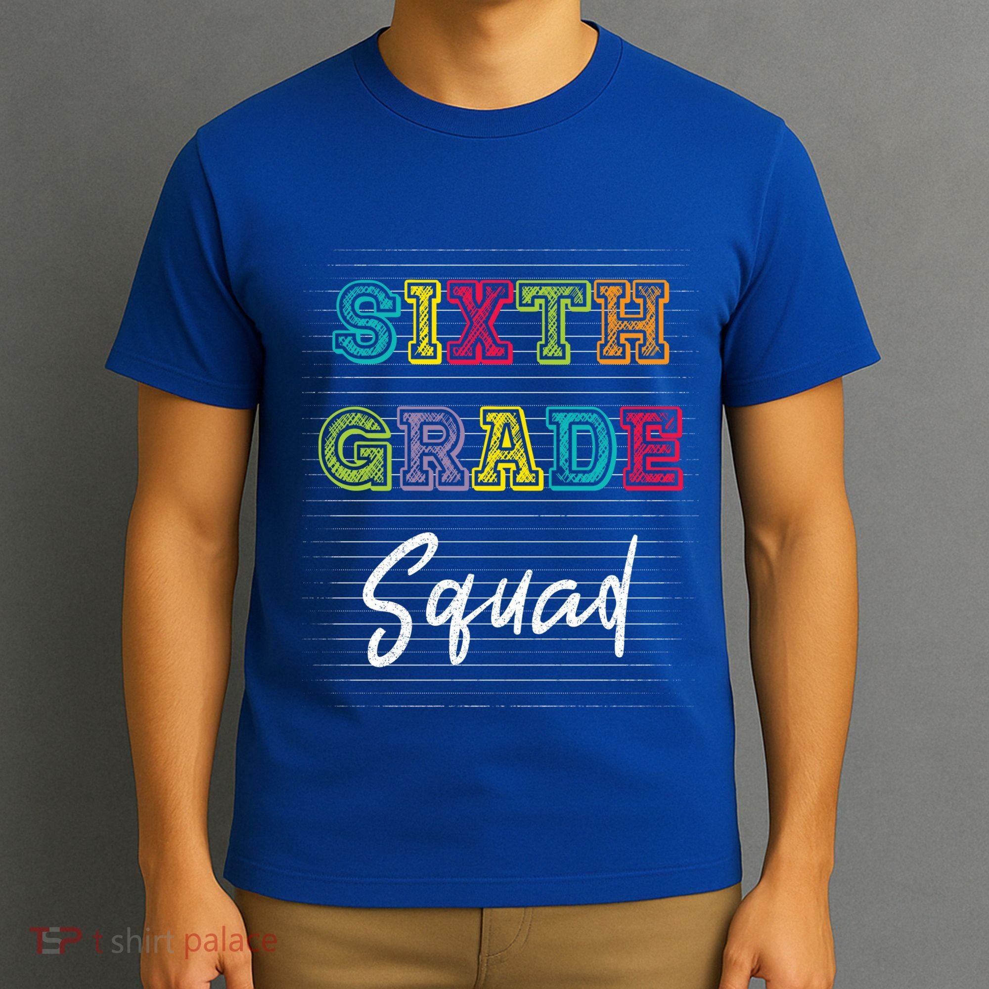 Sixth Grade Squad 6Th Grade Squad Rocks Gift T-Shirt