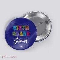 Sixth Grade Squad 6Th Grade Squad Rocks Gift Button thumb 0