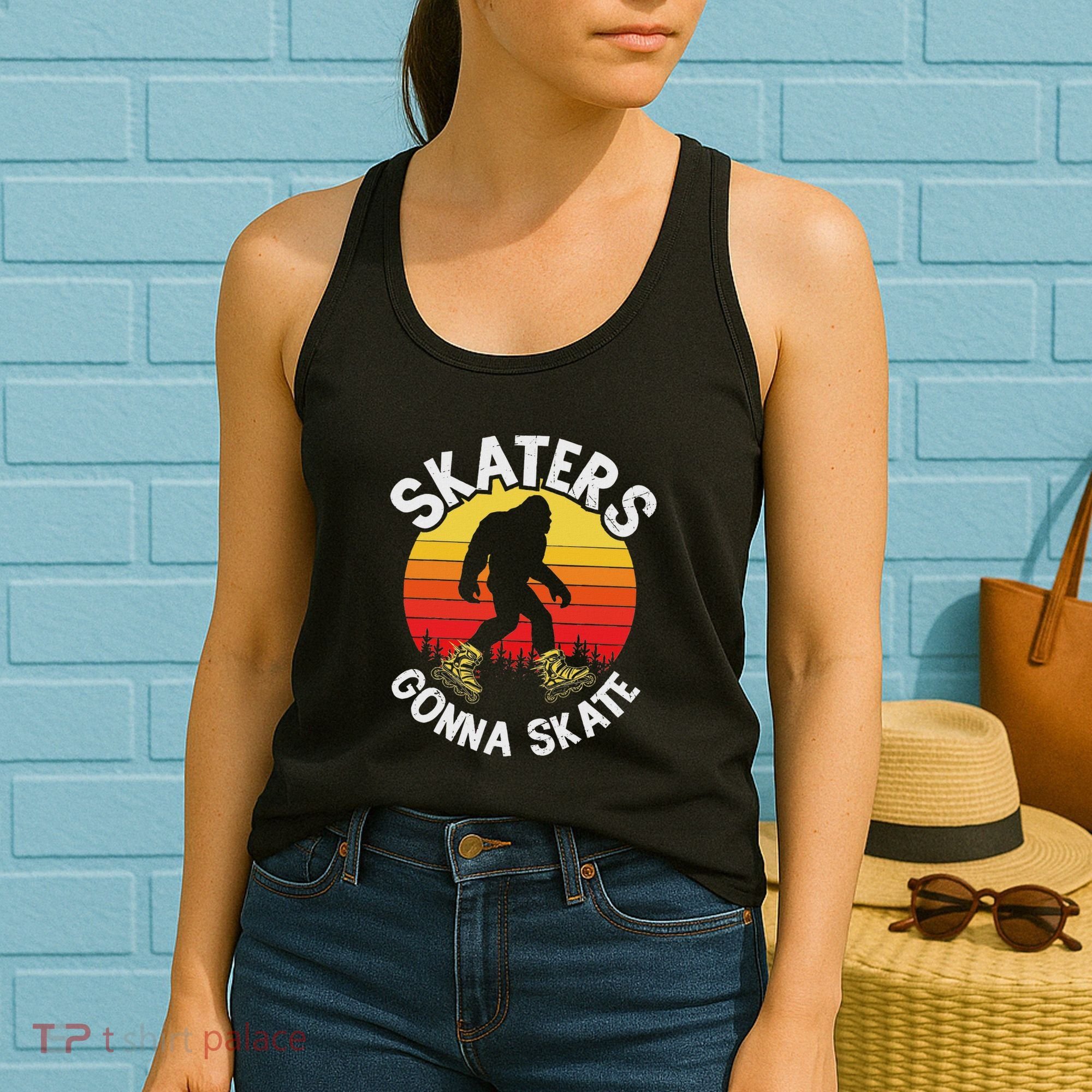 Skaters Gonna Skate Funny Bigfoot Roller Skater Skating Love Women's Tank Top