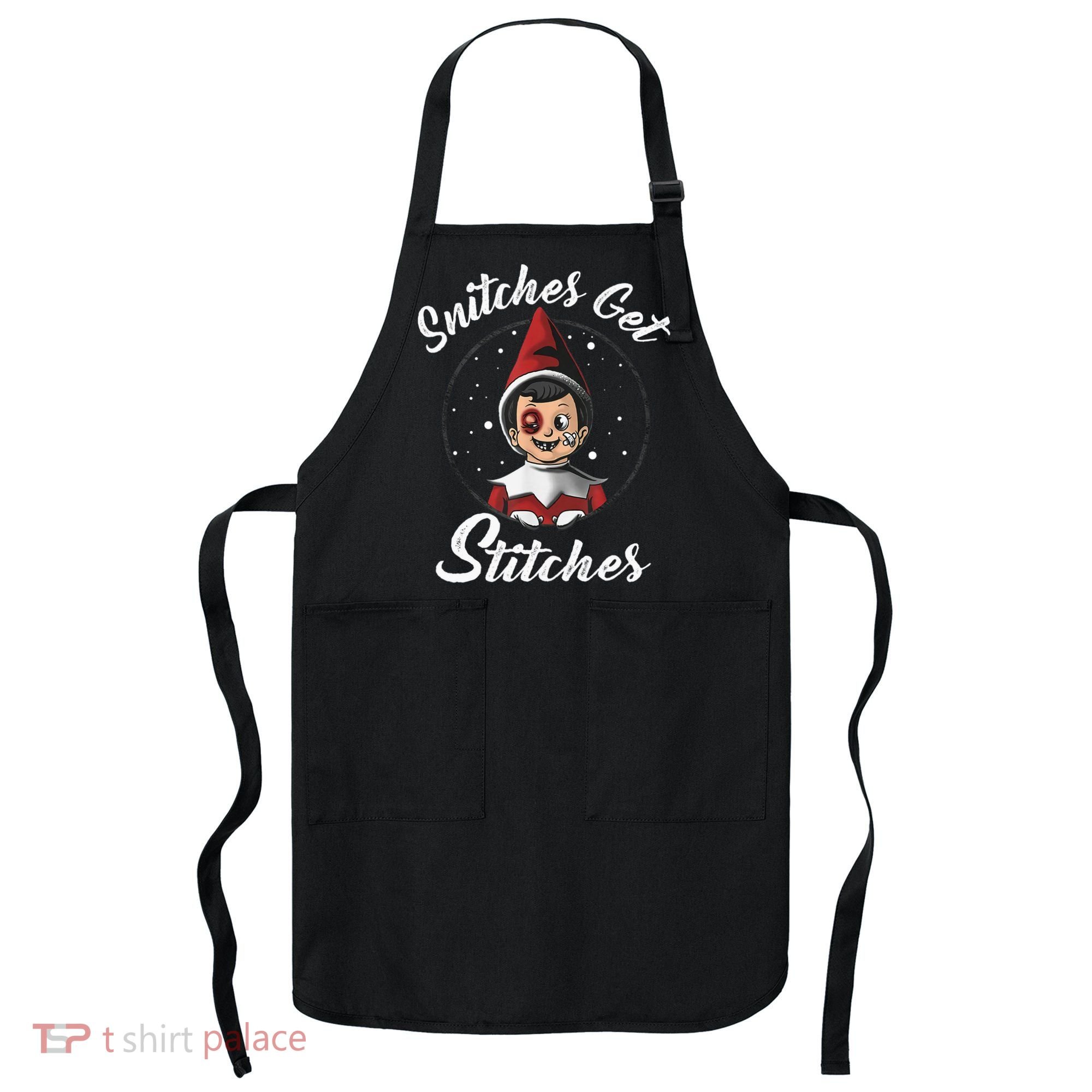 Snitches Get Stitches The Elf Xmas Snitches Get Stitches Apron