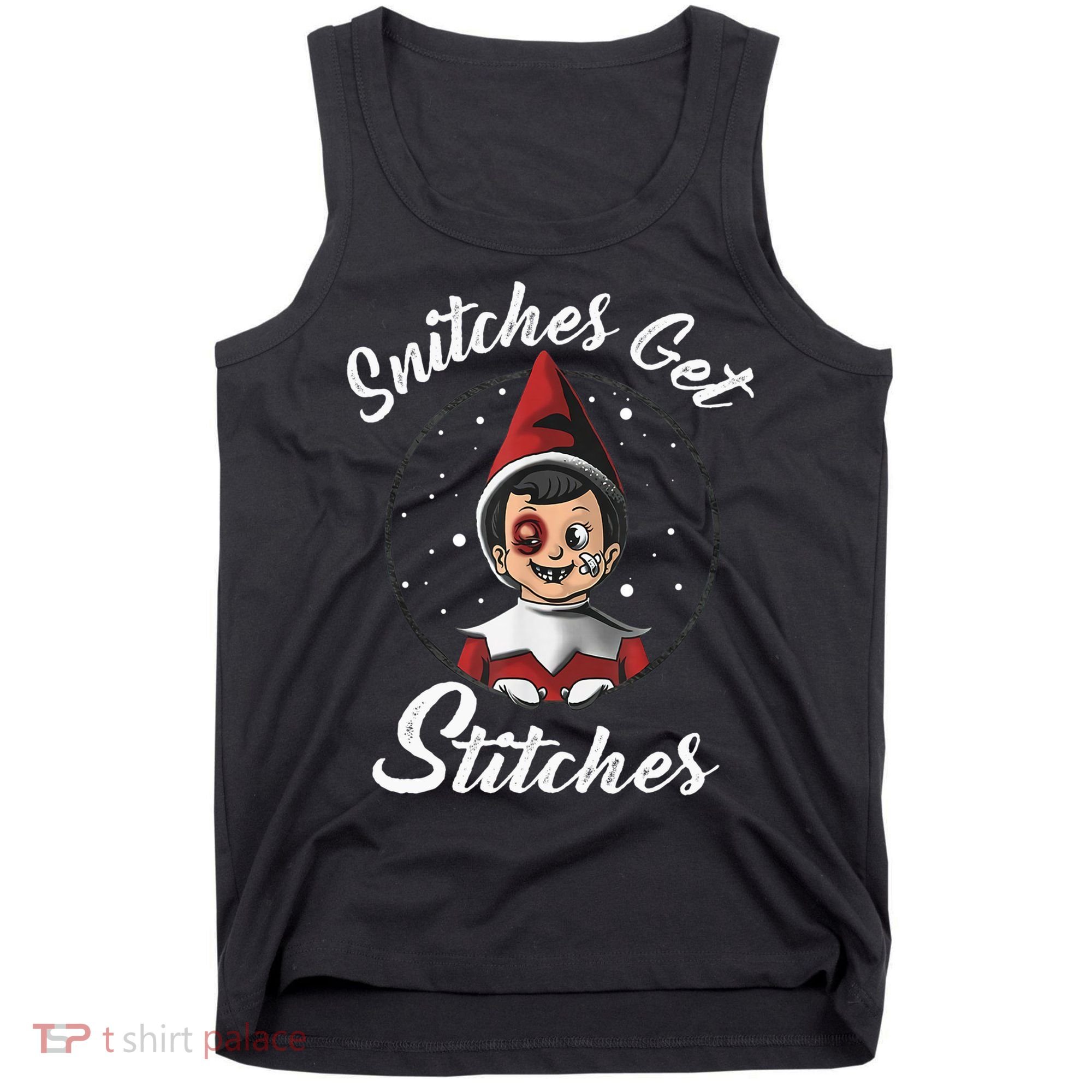 Snitches Get Stitches The Elf Xmas Snitches Get Stitches Tank Top