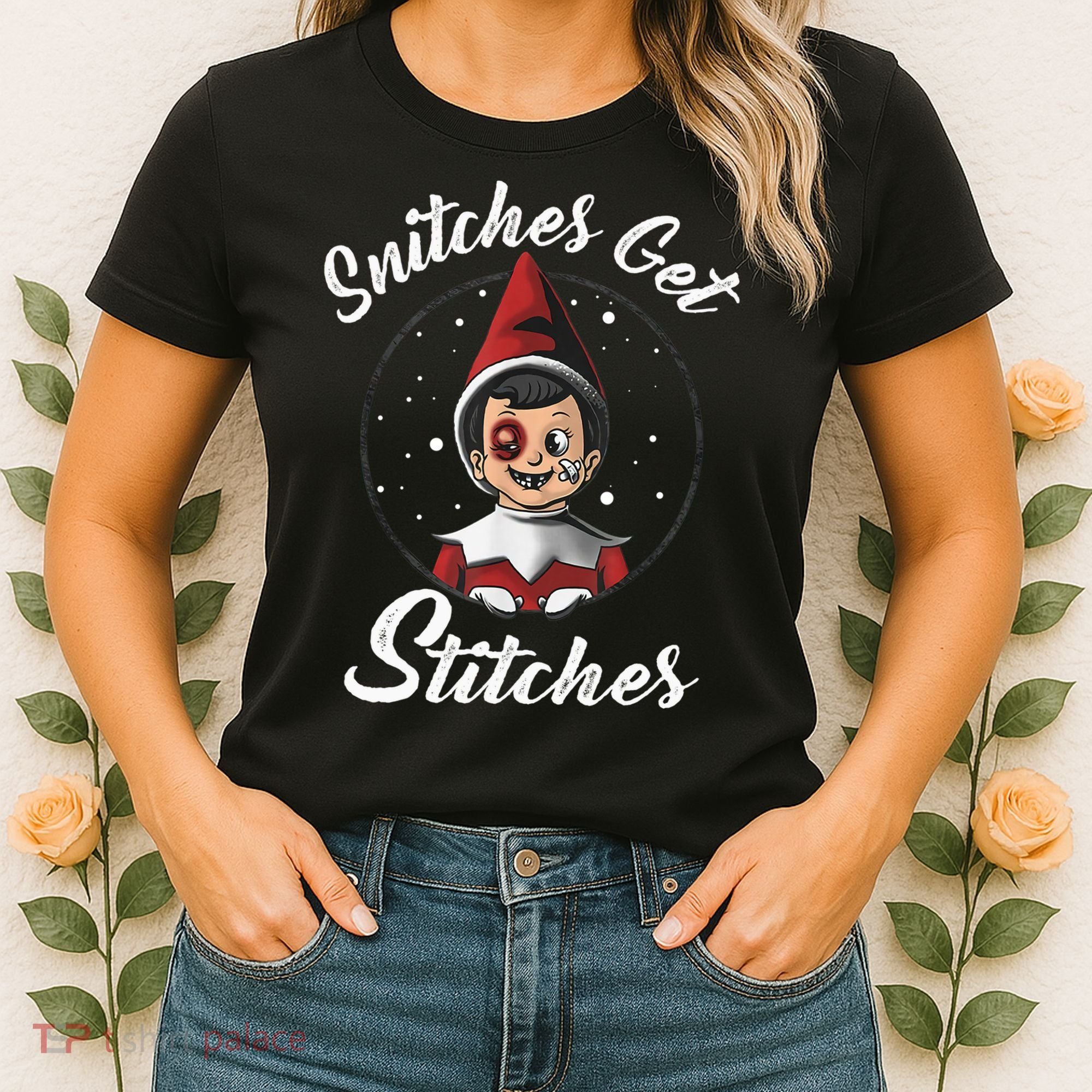 Snitches Get Stitches The Elf Xmas Snitches Get Stitches Women's T-Shirt