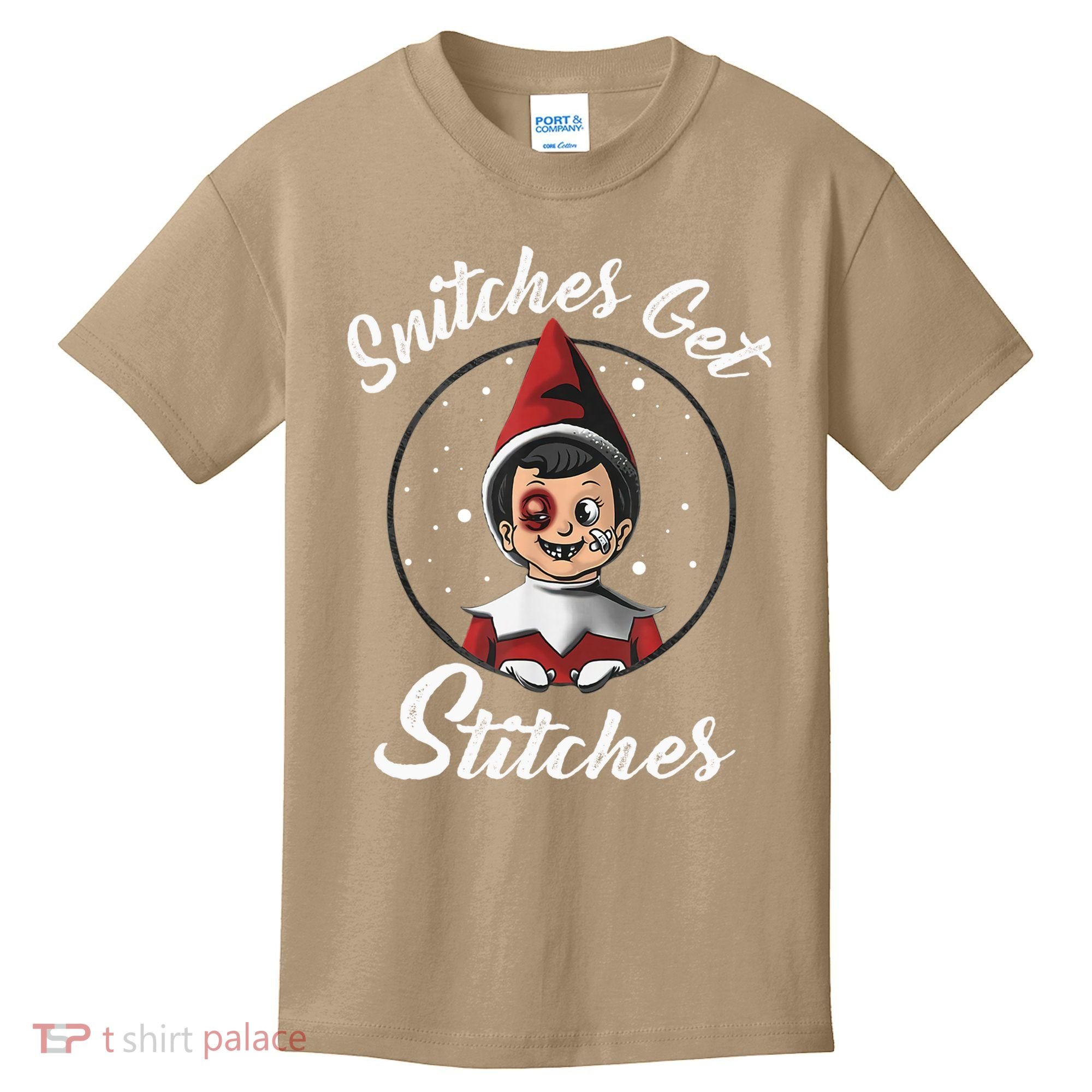 Snitches Get Stitches The Elf Xmas Snitches Get Stitches Kids T-Shirt