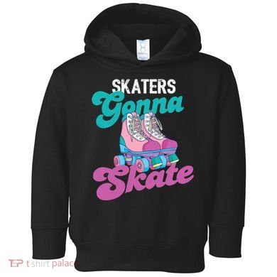 Skaters Gonna Skate Vintage Roller Skating Skate Skater Toddler Hoodie
