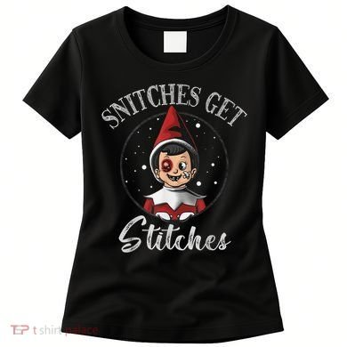 SNITCHES GET STITCHES Women's T-Shirt