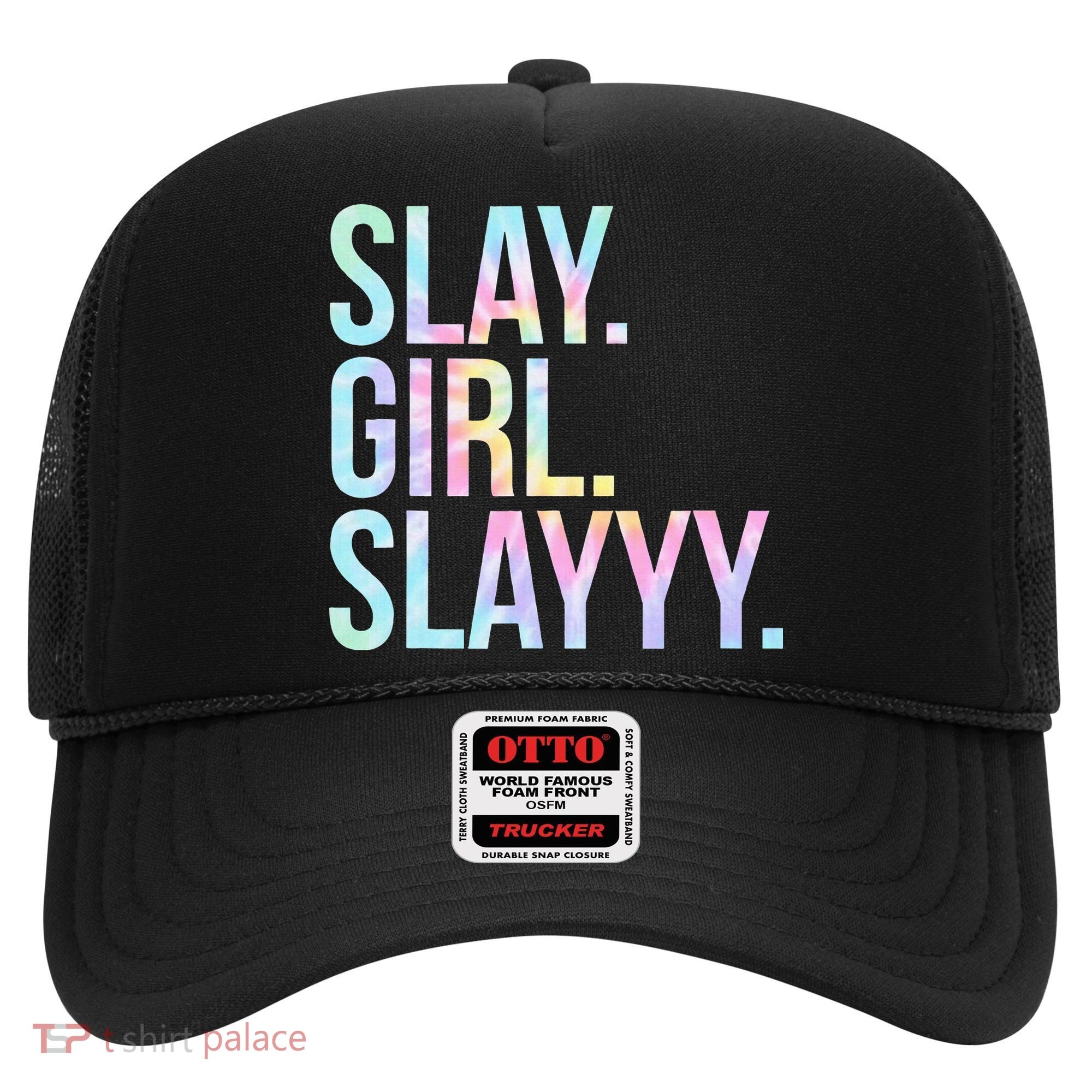 Slay Girl Slay Tie Dye Hat