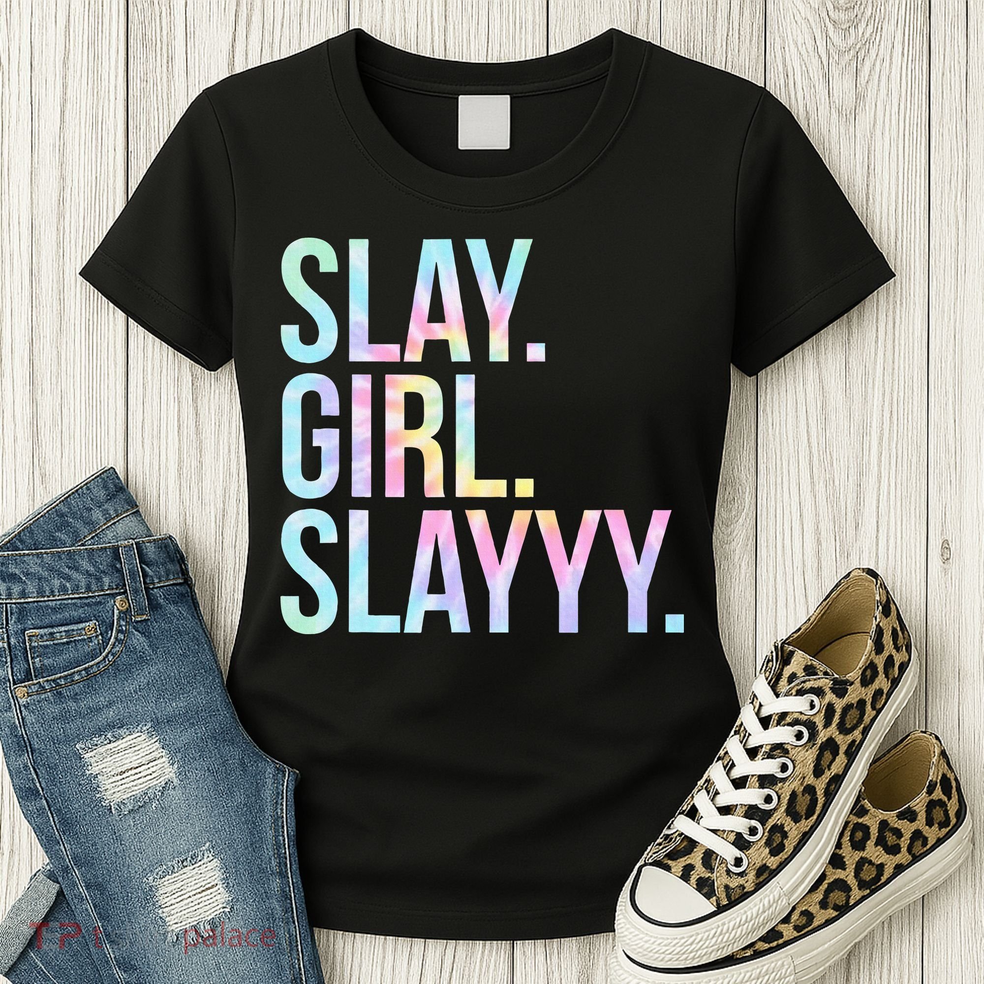 Slay Girl Slay Tie Dye Women's T-Shirt