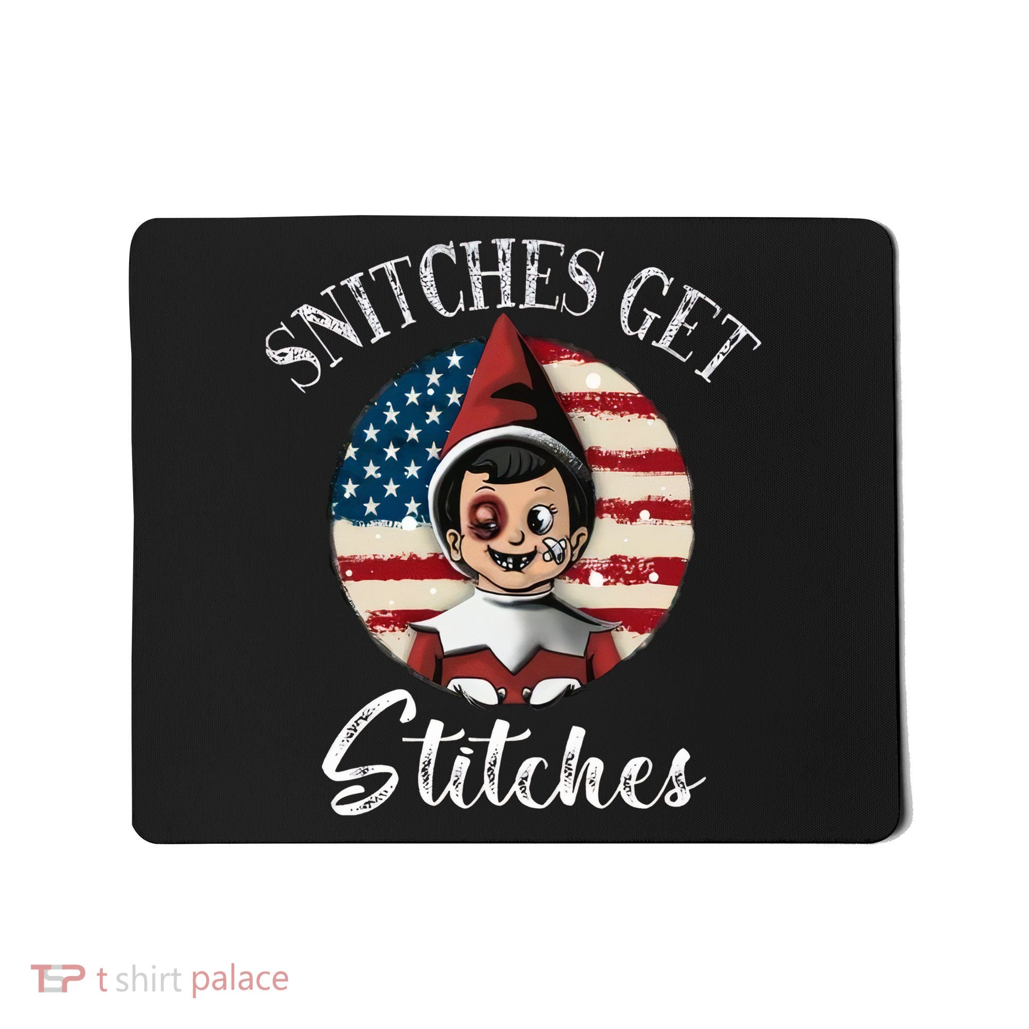 Snitches Get Stitches Funny US Flag Christmas Mousepad