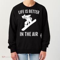 Snowboard Graphic Snowboarding Life Is Better In The Air Gift Women's Sweatshirt thumb 0