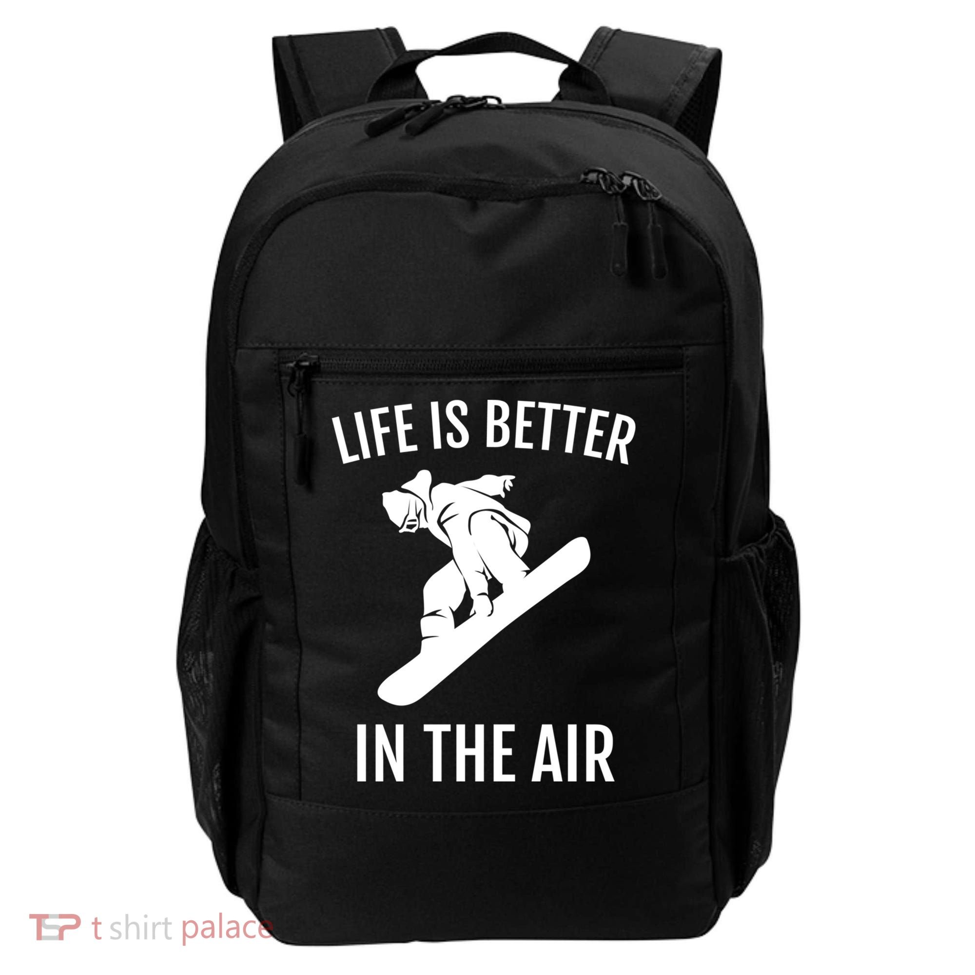 Snowboard Graphic Snowboarding Life Is Better In The Air Gift Backpack