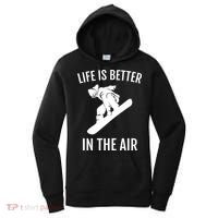 Snowboard Graphic Snowboarding Life Is Better In The Air Gift Women's Hoodie thumb 0
