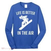 Snowboard Graphic Snowboarding Life Is Better In The Air Gift Long Sleeve Shirt thumb 0