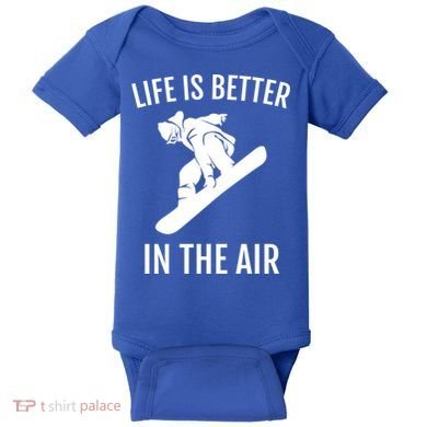 Snowboard Graphic Snowboarding Life Is Better In The Air Gift Baby Bodysuit
