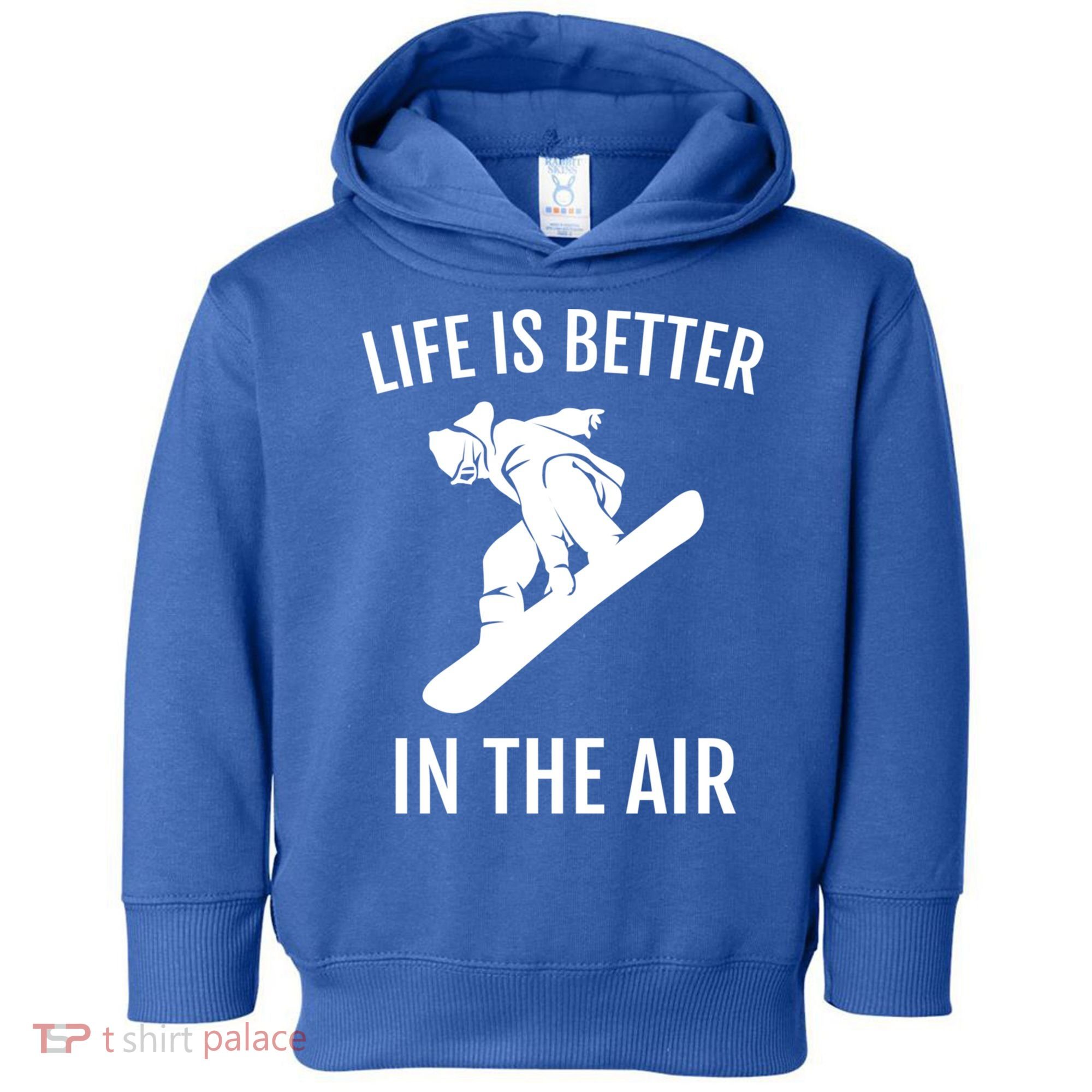 Snowboard Graphic Snowboarding Life Is Better In The Air Gift Toddler Hoodie