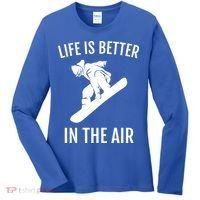Snowboard Graphic Snowboarding Life Is Better In The Air Gift Women's Long Sleeve Shirt thumb 0