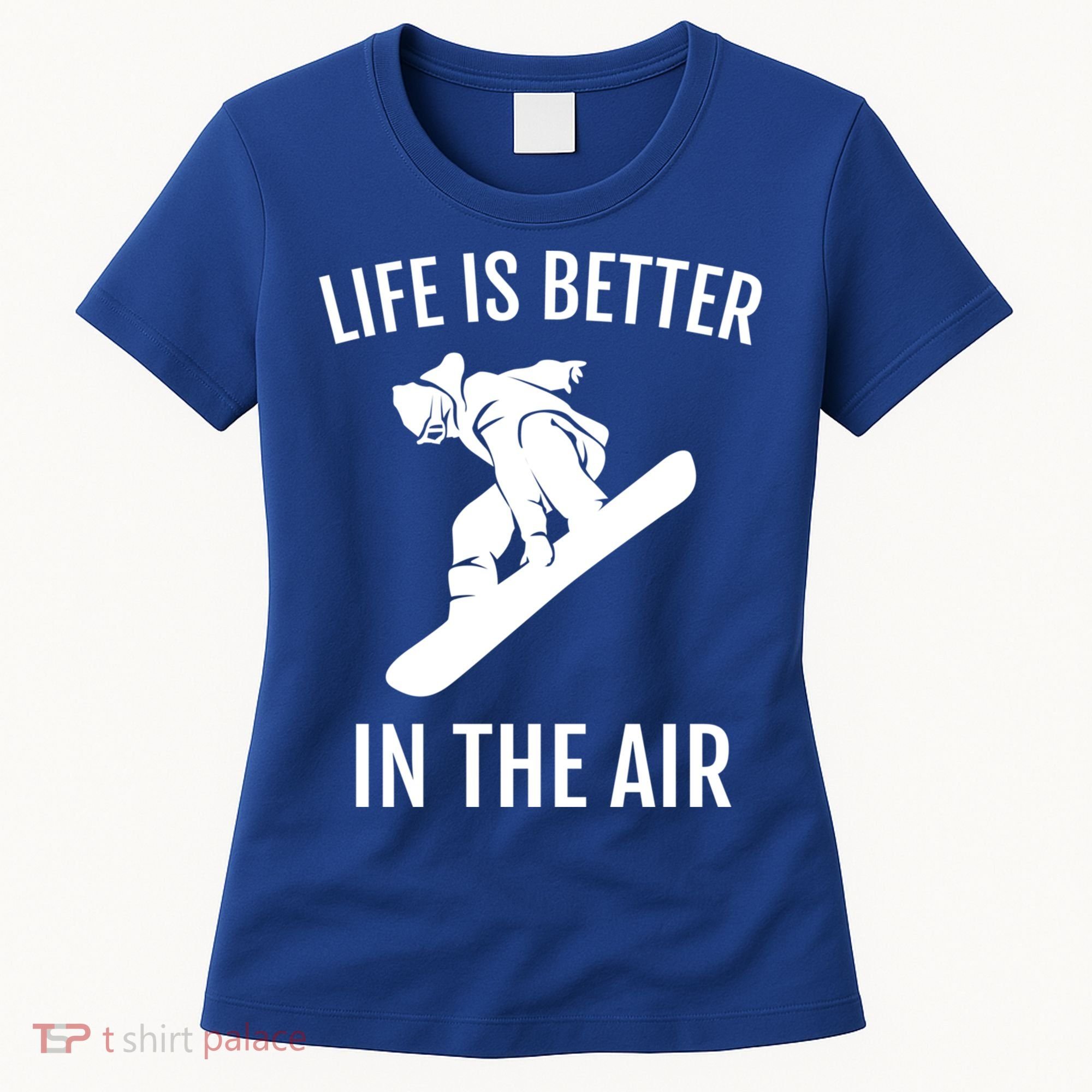 Snowboard Graphic Snowboarding Life Is Better In The Air Gift Women's T-Shirt