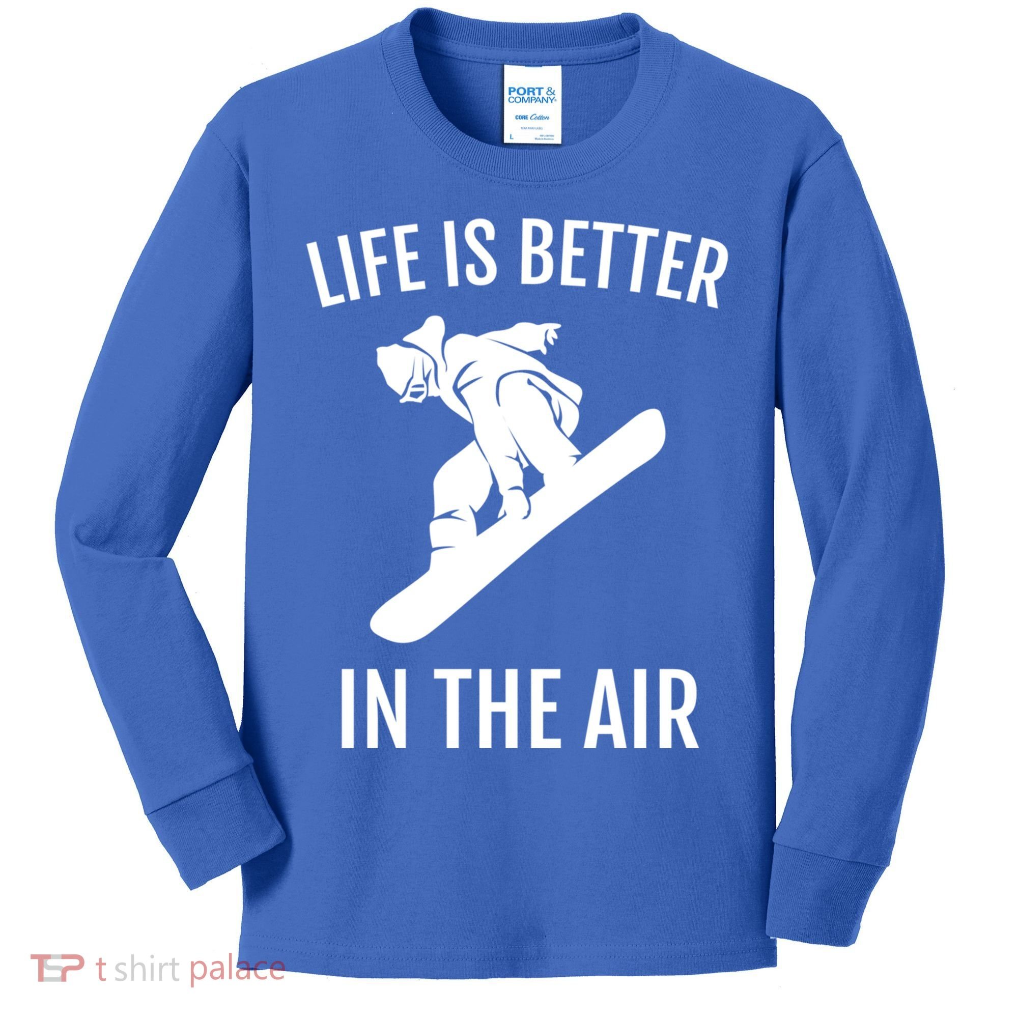 Snowboard Graphic Snowboarding Life Is Better In The Air Gift Kids Long Sleeve Shirt
