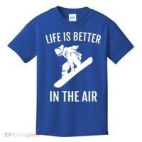 Snowboard Graphic Snowboarding Life Is Better In The Air Gift Kids T-Shirt thumb 0