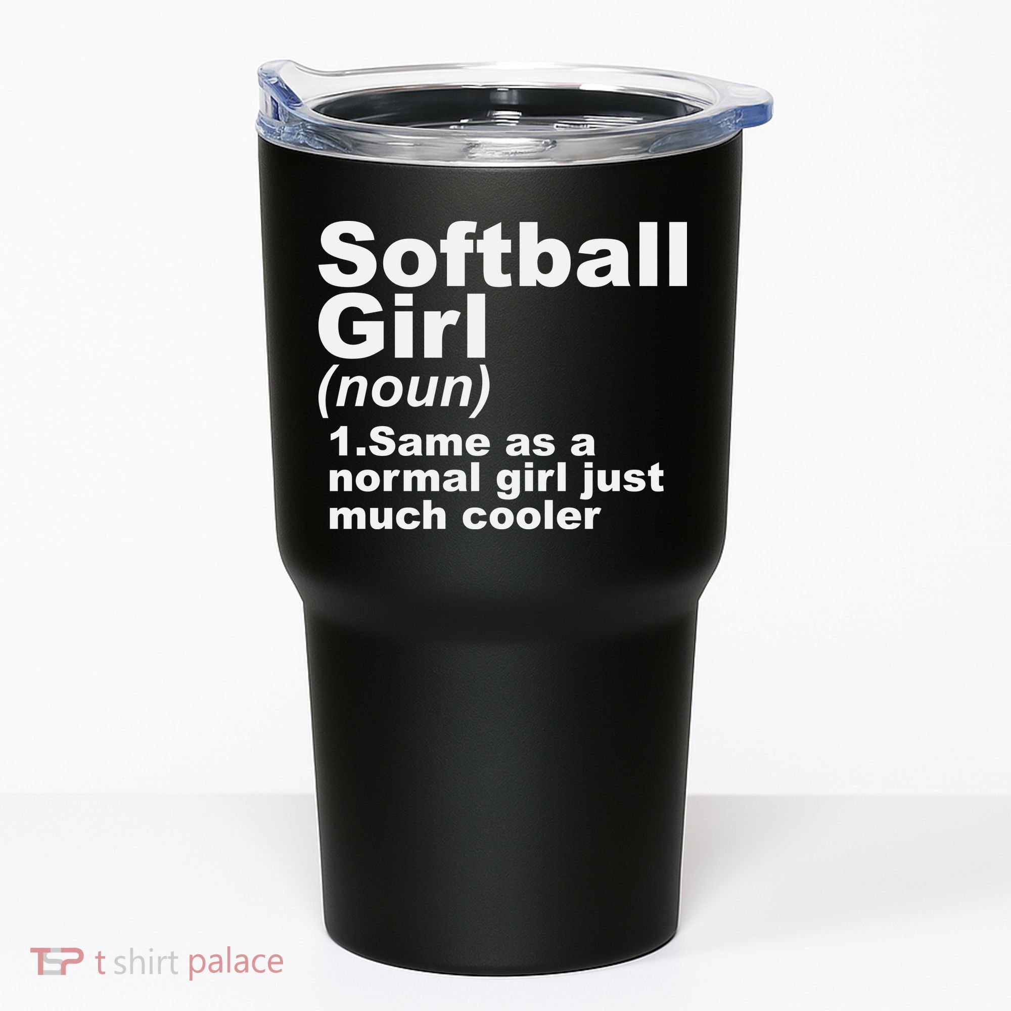SOFTBALL GIRL Tumbler