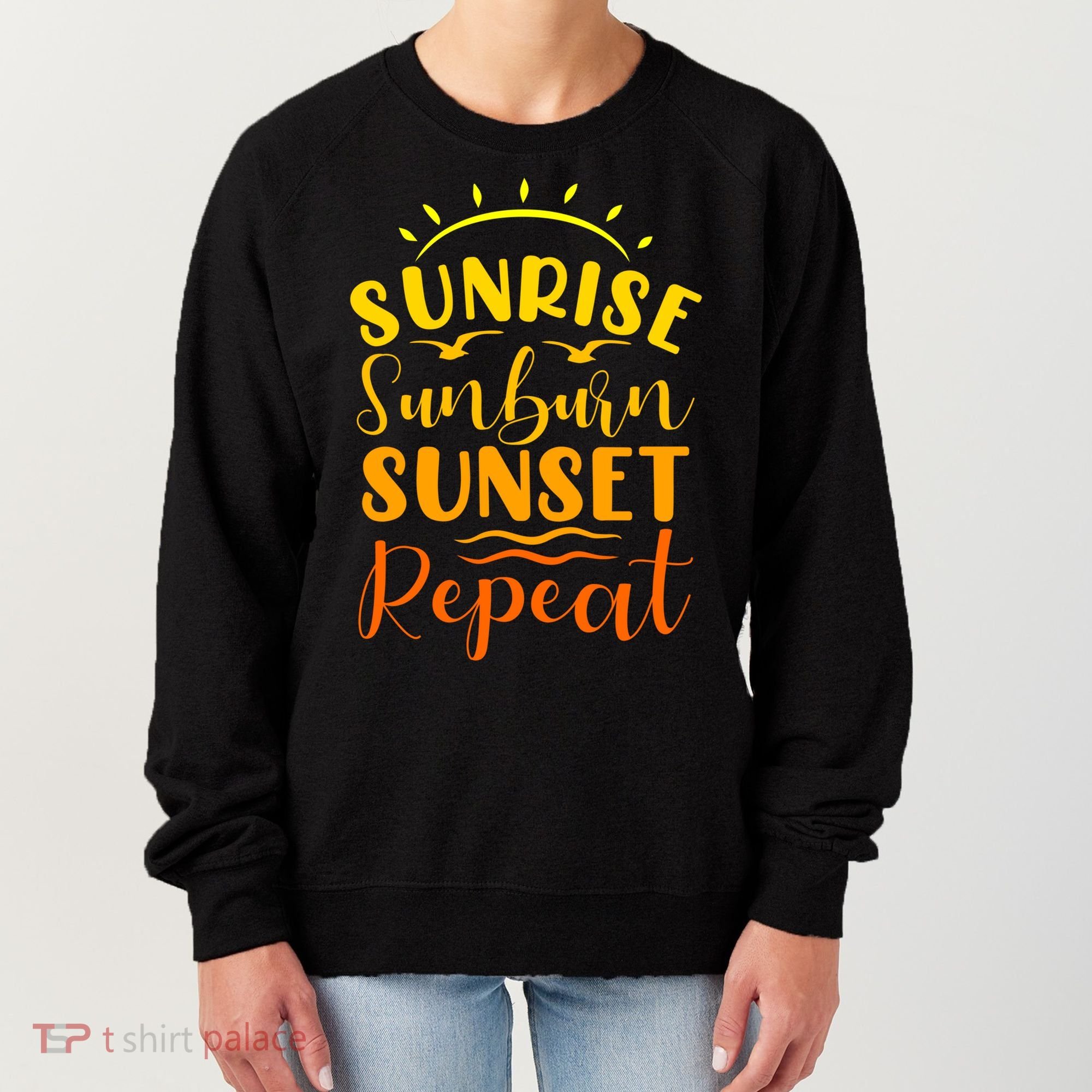 Summer Gift Sunrise Sunburn Sunset Repeat Gift Women's Sweatshirt