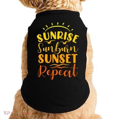 Summer Gift Sunrise Sunburn Sunset Repeat Gift Doggie Tank