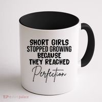 Short Girls Stopped Growing Perfection Coffee Mug thumb 1