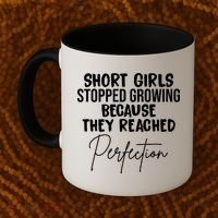 Short Girls Stopped Growing Perfection Coffee Mug thumb 2