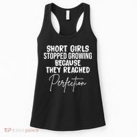 Short Girls Stopped Growing Perfection Women's Tank Top thumb 0