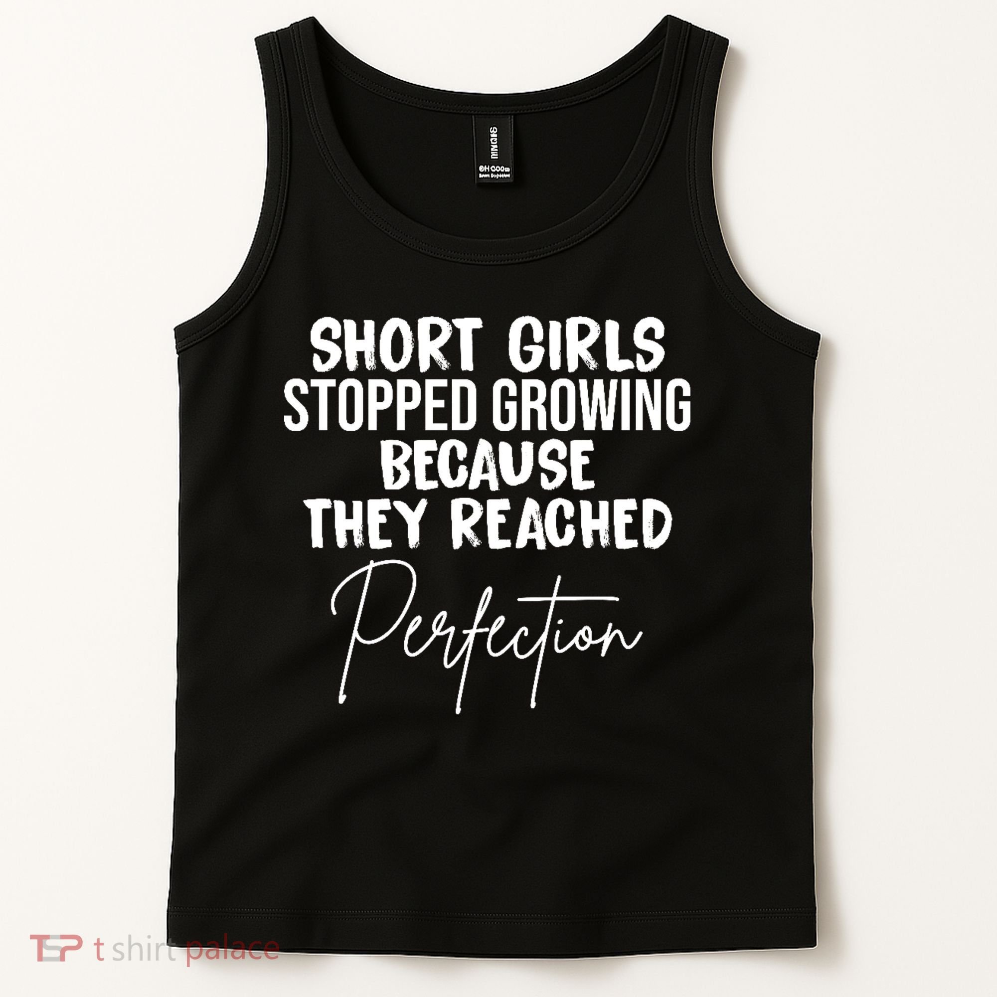 Short Girls Stopped Growing Perfection Tank Top