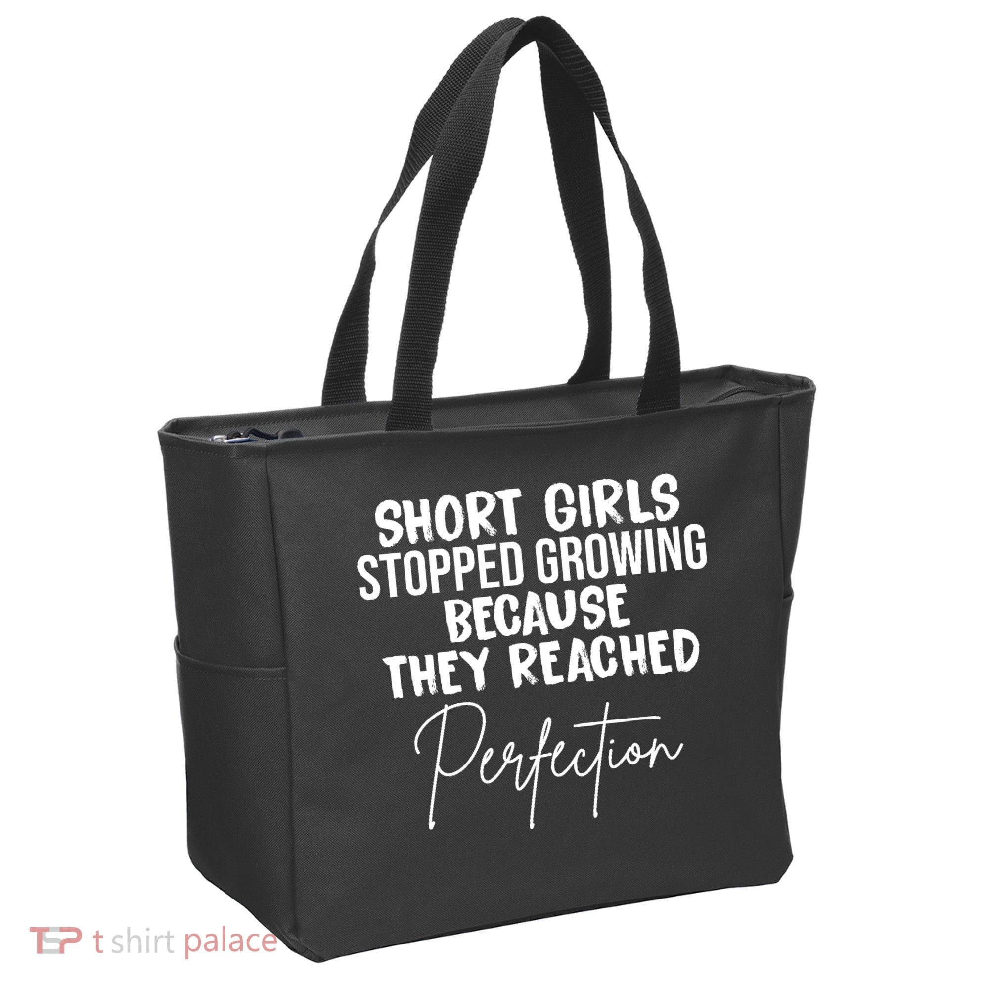 Short Girls Stopped Growing Perfection Tote Bag