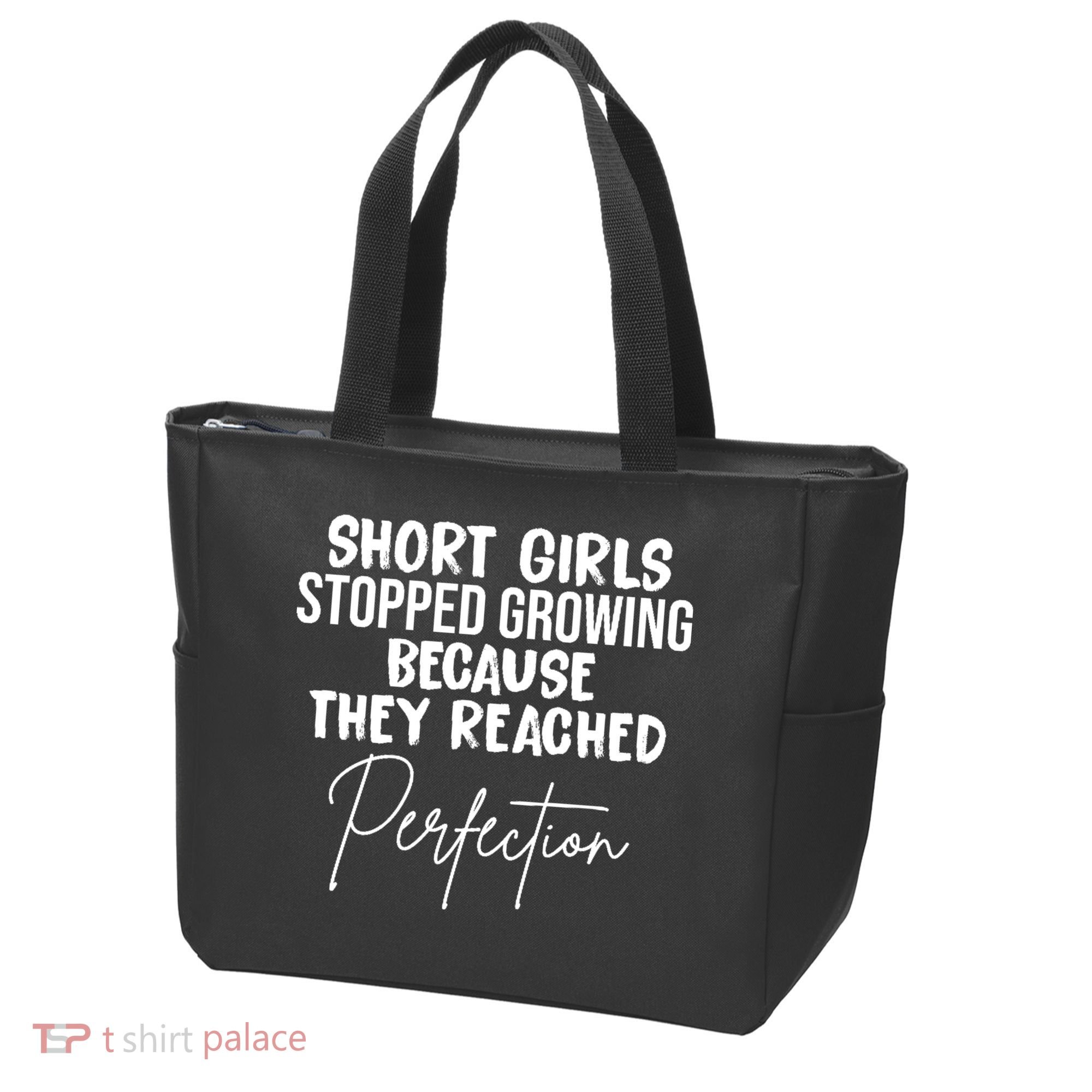 Short Girls Stopped Growing Perfection Tote Bag