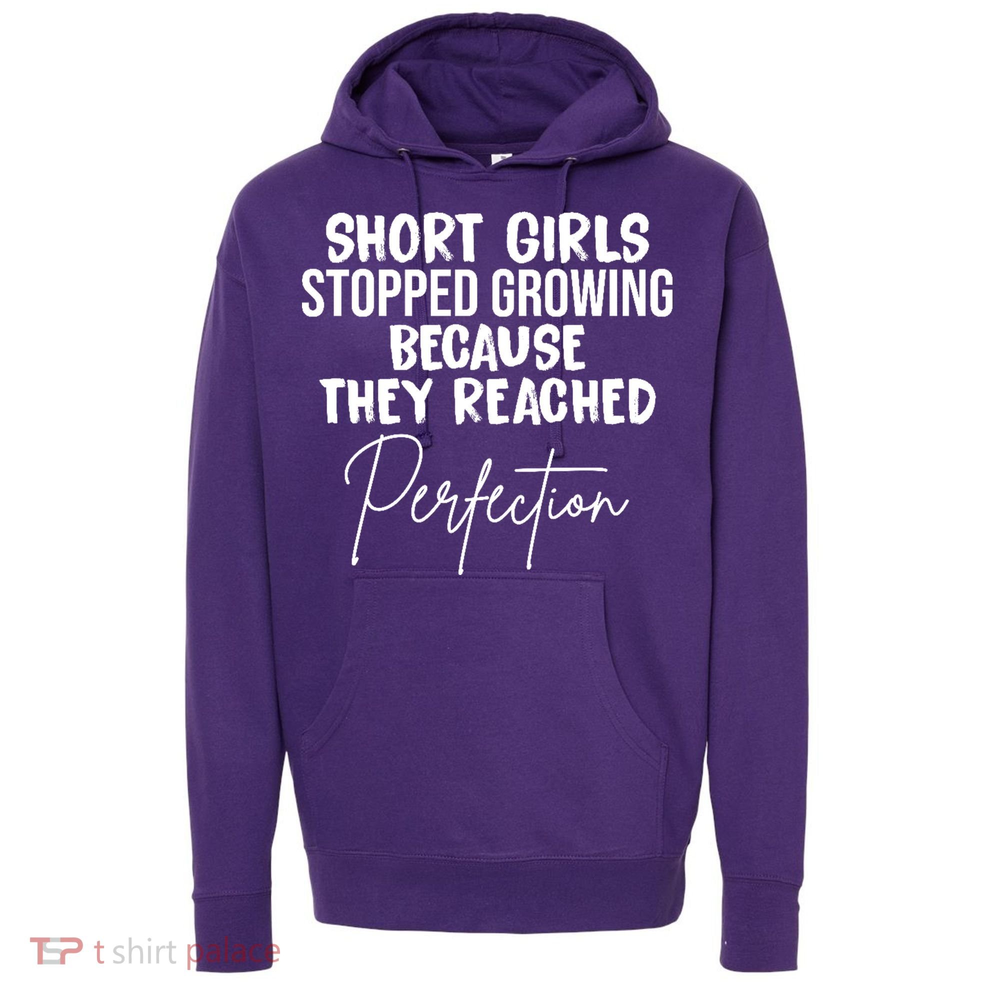 Short Girls Stopped Growing Perfection Hoodie