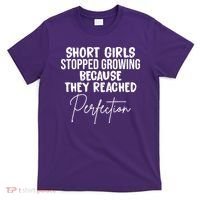 Short Girls Stopped Growing Perfection T-Shirt thumb 0