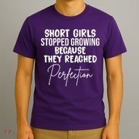 Short Girls Stopped Growing Perfection T-Shirt thumb 3