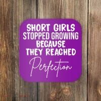 Short Girls Stopped Growing Perfection Coaster thumb 0