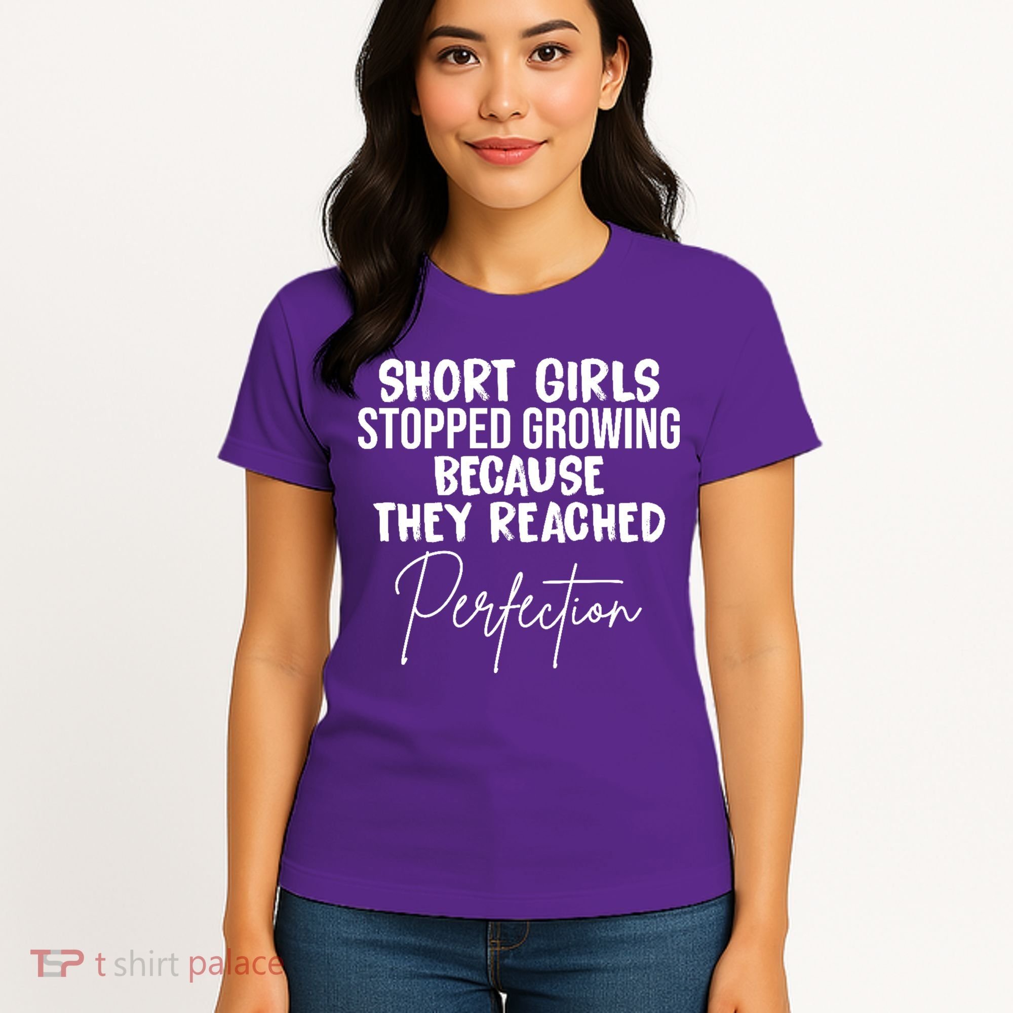 Short Girls Stopped Growing Perfection Women's T-Shirt