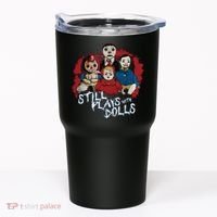 Steve Gonsalves Still Plays With Dolls New Tumbler thumb 0