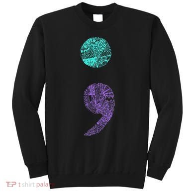 Semicolon Gift Suicide Prevention Awareness Sweatshirt