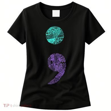 Semicolon Gift Suicide Prevention Awareness Women's T-Shirt
