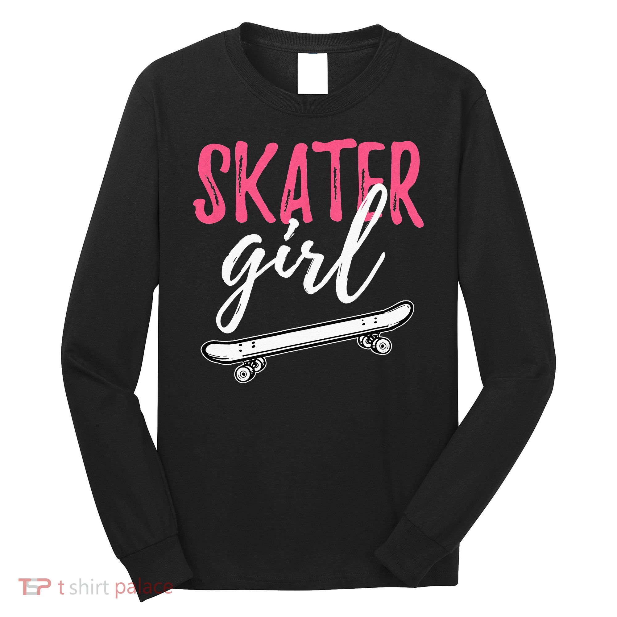 Skater Girl Skateboarding Skateboard Gift Long Sleeve Shirt