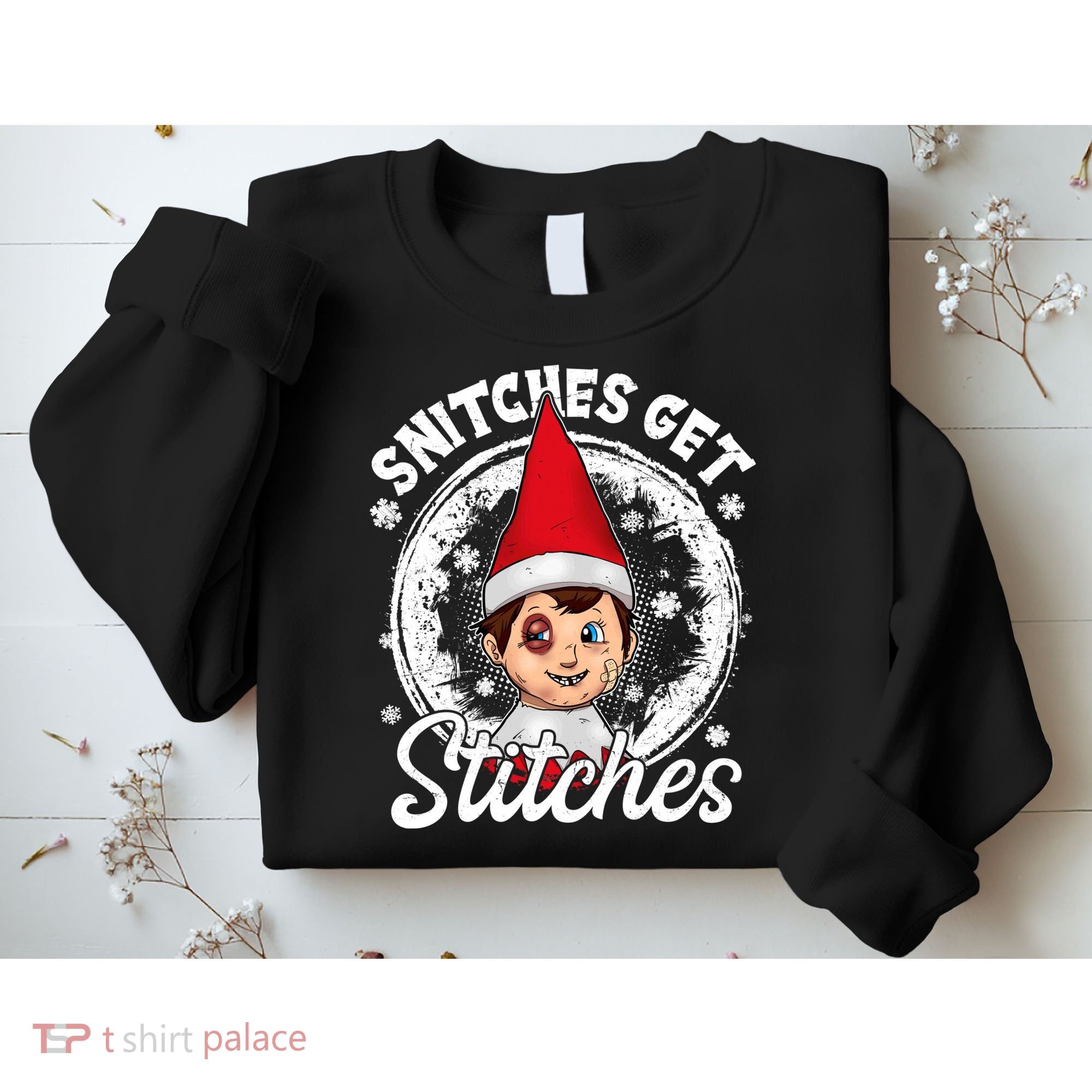 Snitches Get Stitches The Elf Xmas Funny Christmas Sweatshirt