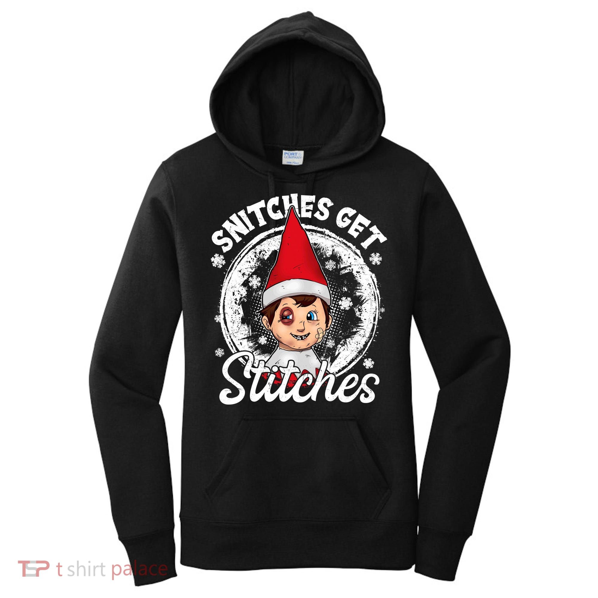 Snitches Get Stitches The Elf Xmas Funny Christmas Women's Hoodie