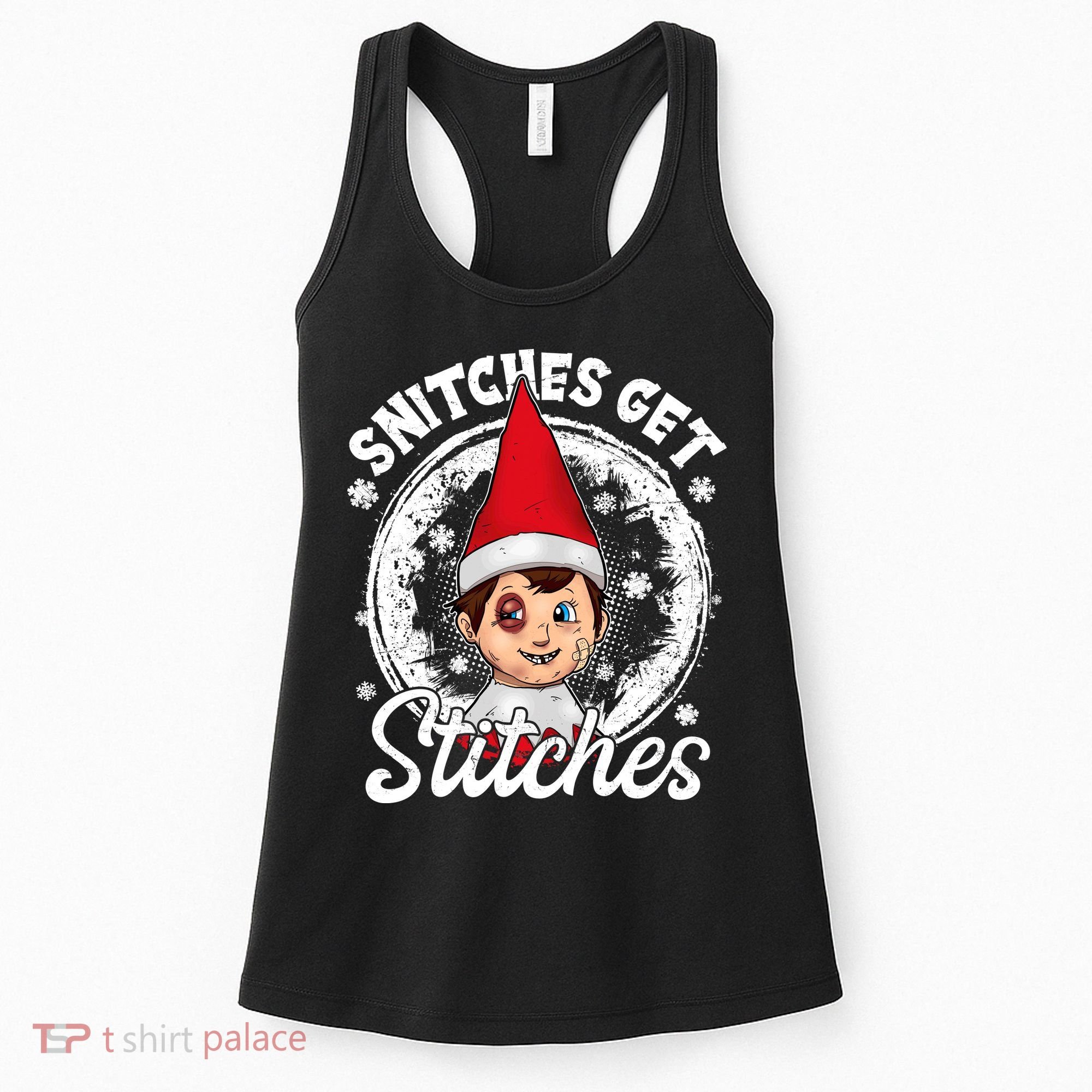Snitches Get Stitches The Elf Xmas Funny Christmas Women's Tank Top