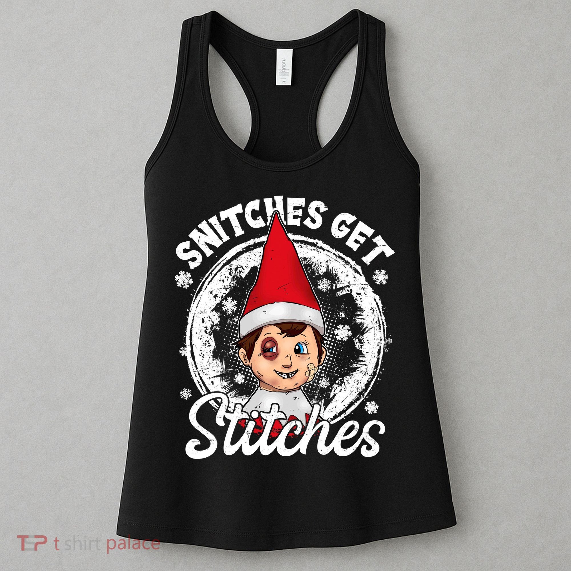 Snitches Get Stitches The Elf Xmas Funny Christmas Women's Tank Top