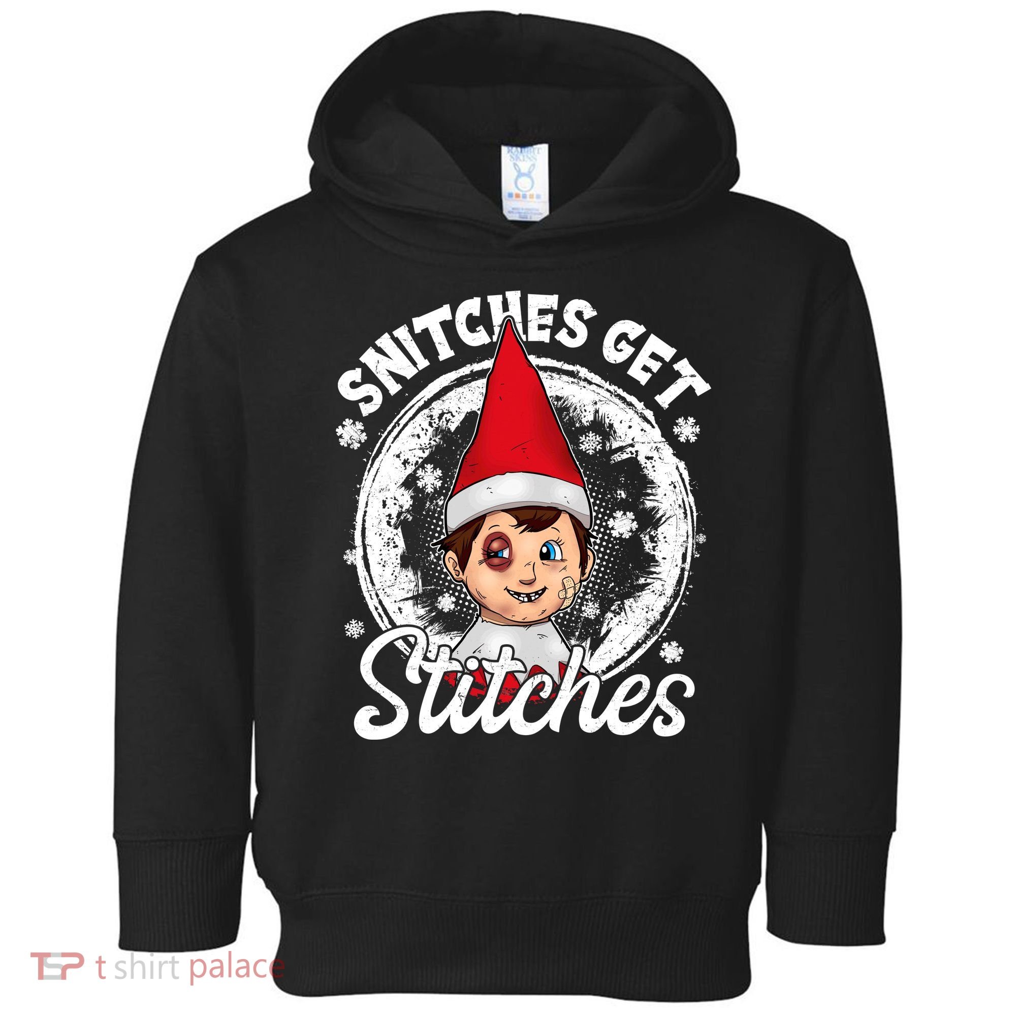 Snitches Get Stitches The Elf Xmas Funny Christmas Toddler Hoodie