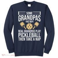 Some Grandpas Take Naps Real Grandpas Play Pickleball Funny Sweatshirt thumb 0