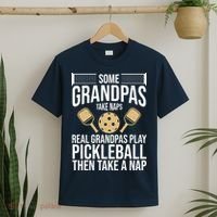 Some Grandpas Take Naps Real Grandpas Play Pickleball Funny T-Shirt thumb 2